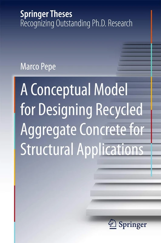 A Conceptual Model for Designing Recycled Aggregate Concrete for Structural Applications (Springer Theses)
