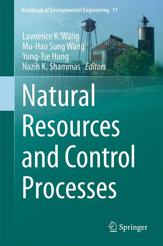 Natural Resources and Control Processes: 17 (Handbook of Environmental Engineering, 17)