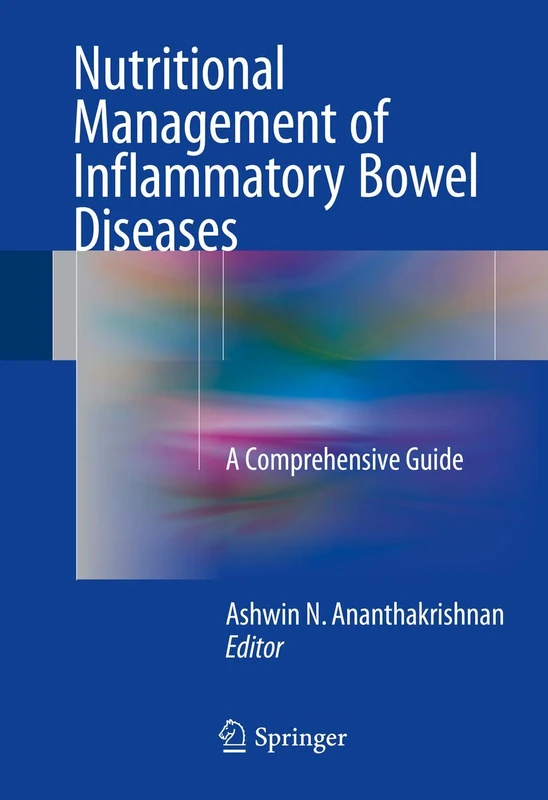 Nutritional Management of Inflammatory Bowel Diseases: A Comprehensive Guide