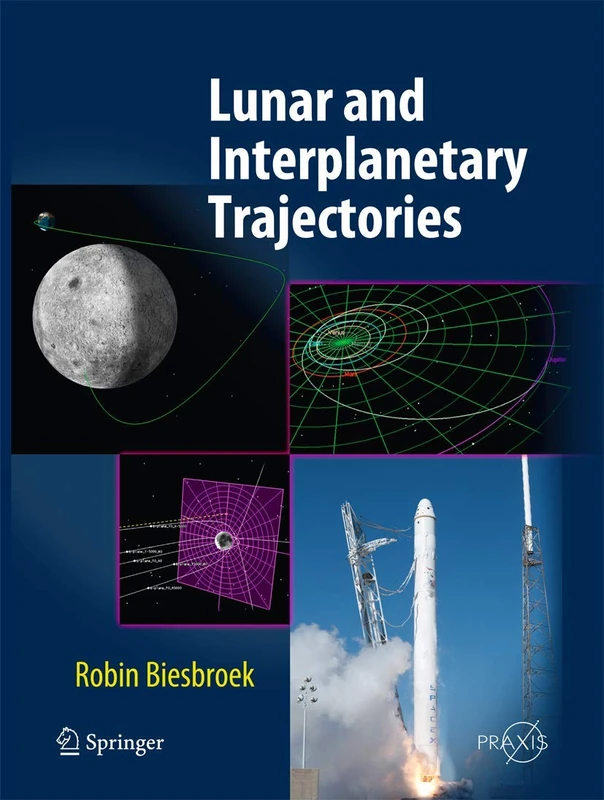 Lunar and Interplanetary Trajectories (Springer Praxis Books)