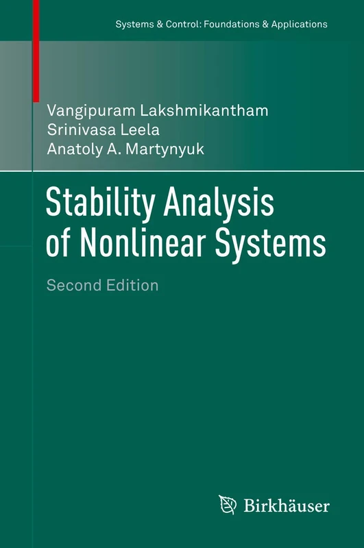 Stability Analysis of Nonlinear Systems (Systems & Control: Foundations & Applications)