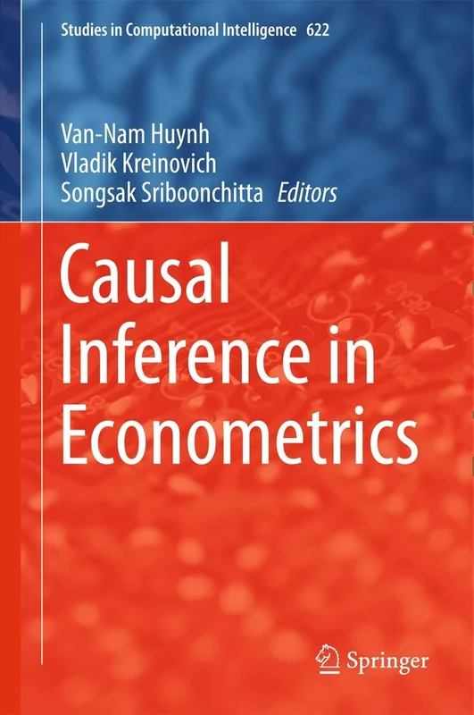 Causal Inference in Econometrics: 622 (Studies in Computational Intelligence, 622)