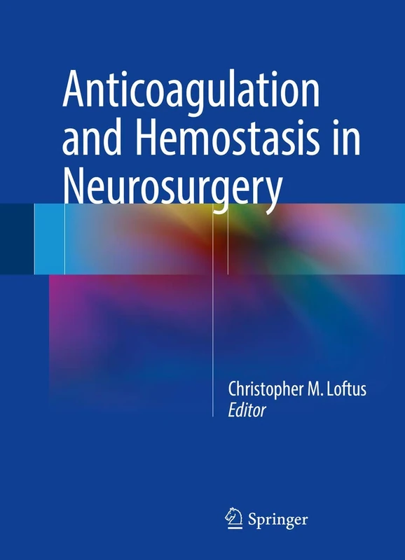 Springer - Anticoagulation and Hemostasis in Neurosurgery