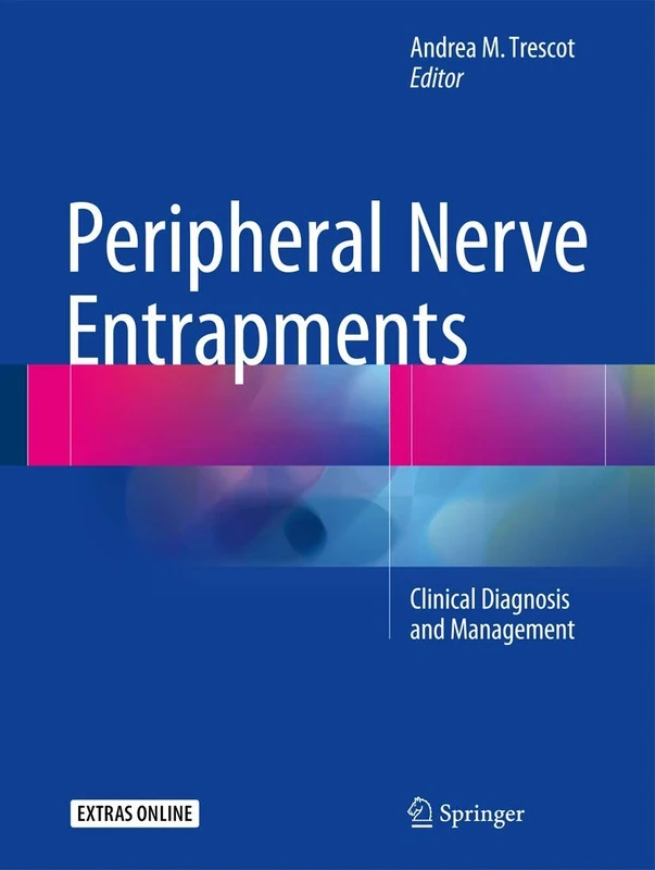 Peripheral Nerve Entrapments: Clinical Diagnosis and Management