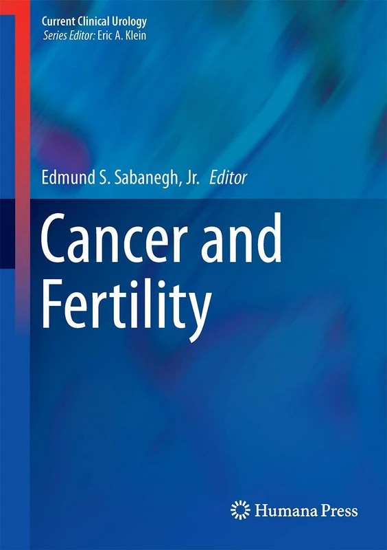 Cancer and Fertility: 0 (Current Clinical Urology)