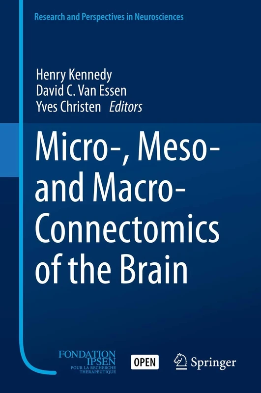 Micro-, Meso- and Macro-Connectomics of the Brain (Research and Perspectives in Neurosciences)
