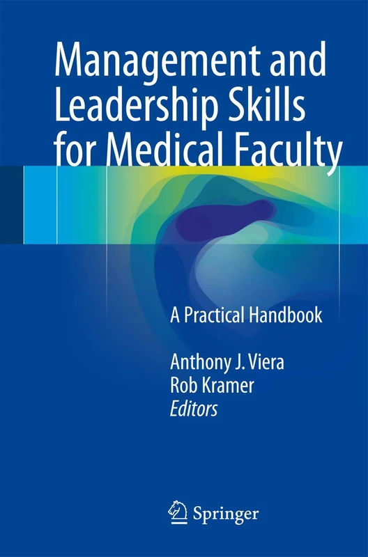 Management and Leadership Skills for Medical Faculty: A Practical Handbook