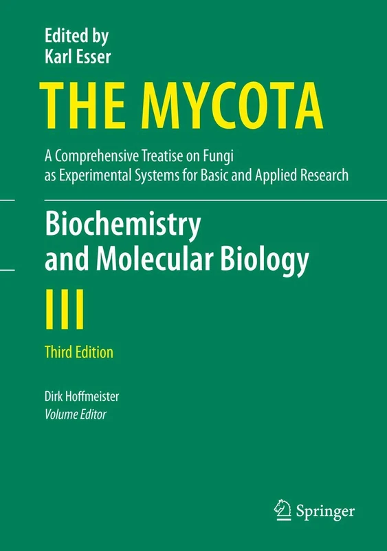Biochemistry and Molecular Biology: 3 (The Mycota, 3)