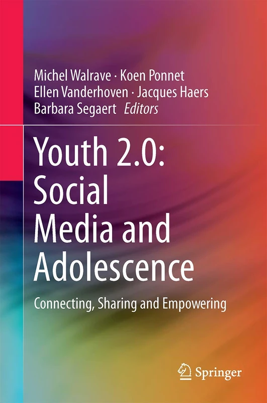 Youth 2.0: Social Media and Adolescence: Connecting, Sharing and Empowering