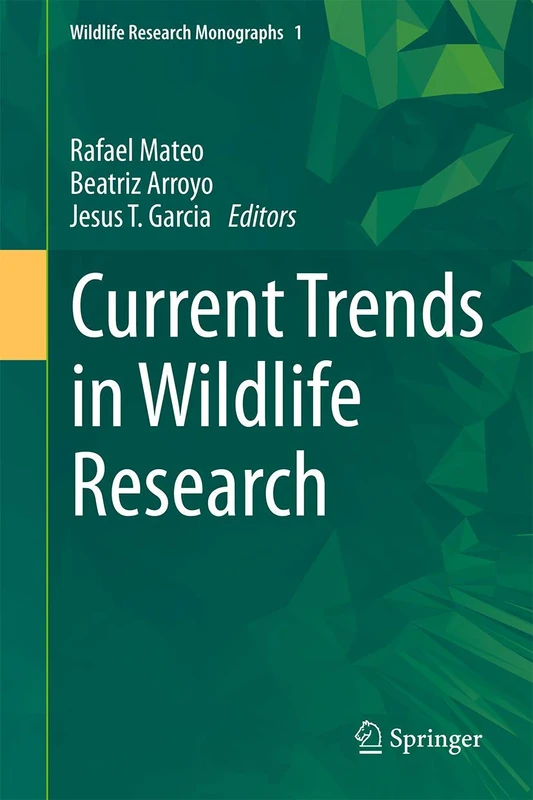 Current Trends in Wildlife Research: 1 (Wildlife Research Monographs, 1)