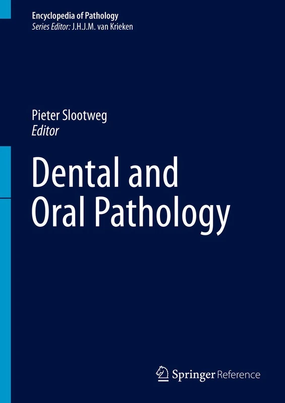 Dental and Oral Pathology (Encyclopedia of Pathology)