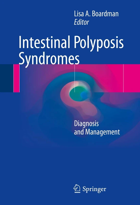 Intestinal Polyposis Syndromes: Diagnosis and Management