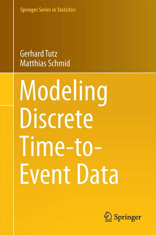 Modeling Discrete Time-to-Event Data (Springer Series in Statistics)