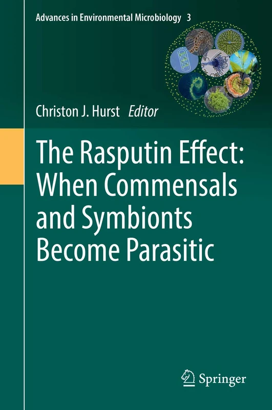 The Rasputin Effect: When Commensals and Symbionts Become Parasitic: 3 (Advances in Environmental Microbiology, 3) - Image 1