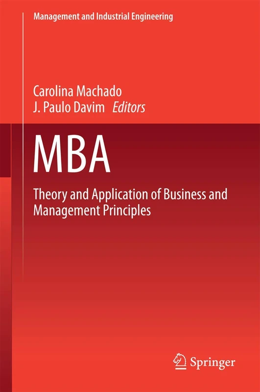 MBA: Theory and Application of Business and Management Principles (Management and Industrial Engineering)
