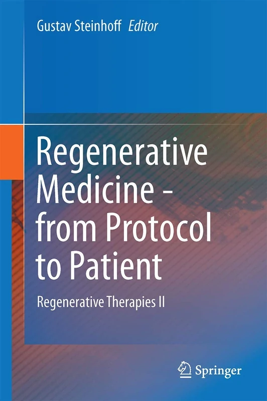 Regenerative Medicine - from Protocol to Patient: 5. Regenerative Therapies II