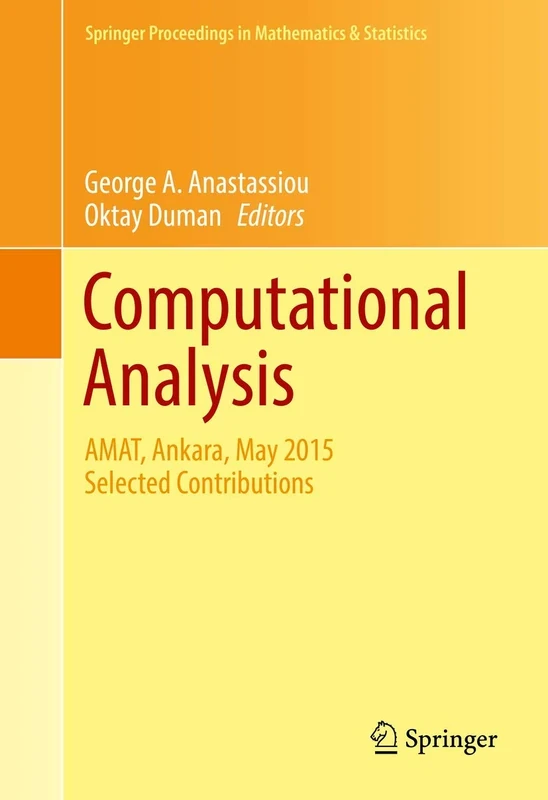 Computational Analysis: AMAT, Ankara, May 2015 Selected Contributions: 155 (Springer Proceedings in Mathematics & Statistics, 155)