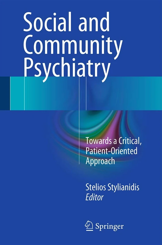 Social and Community Psychiatry: Towards a Critical, Patient-Oriented Approach