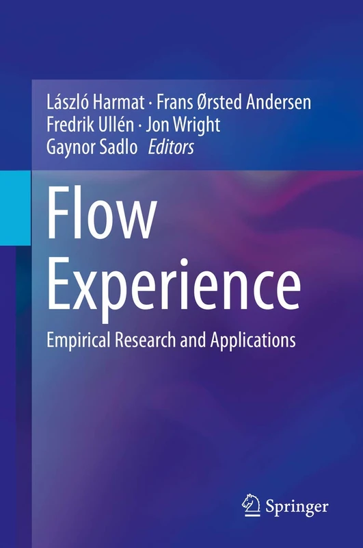 Springer - Flow Experience: Empirical Research and Applications