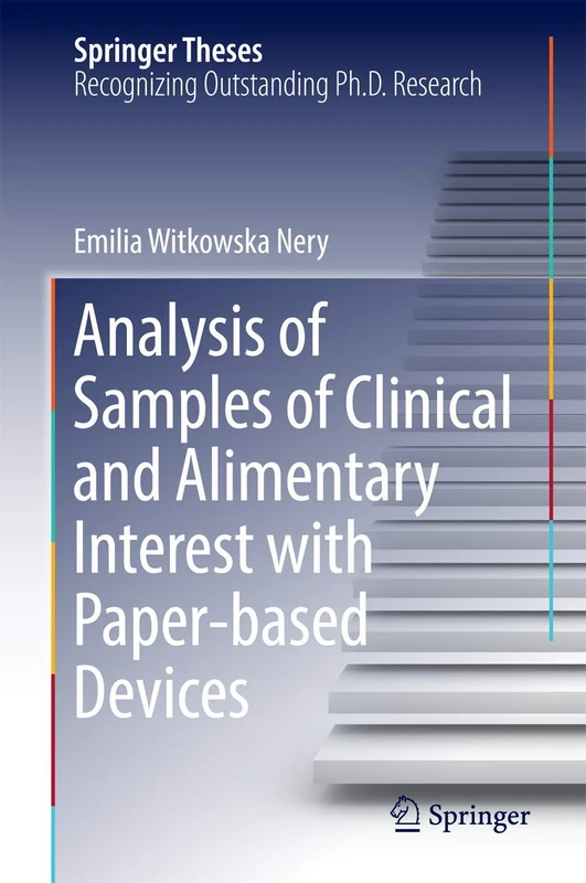 Analysis of Samples of Clinical and Alimentary Interest with Paper-based Devices (Springer Theses)