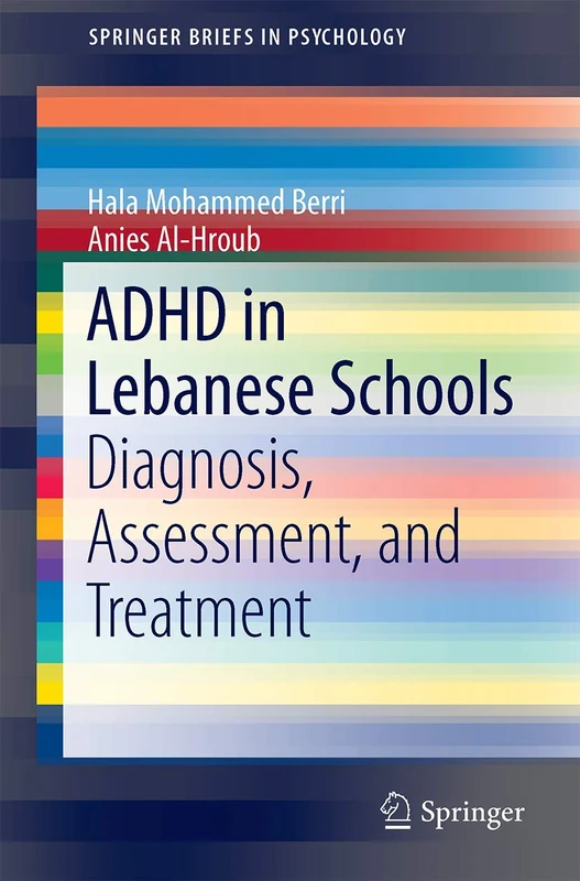 ADHD in Lebanese Schools: Diagnosis, Assessment, and Treatment (SpringerBriefs in Psychology)