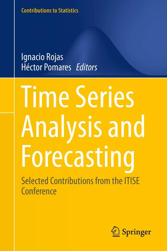 Time Series Analysis and Forecasting: Selected Contributions from the ITISE Conference: 0 (Contributions to Statistics)