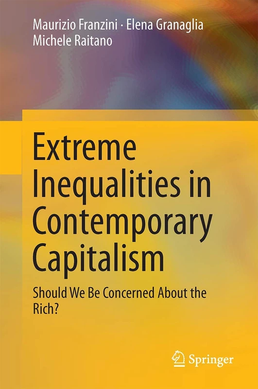 Extreme Inequalities in Contemporary Capitalism: Should We Be Concerned About the Rich?