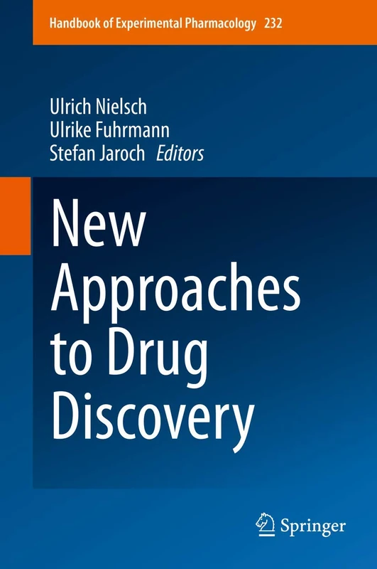 New Approaches to Drug Discovery: 232 (Handbook of Experimental Pharmacology, 232)