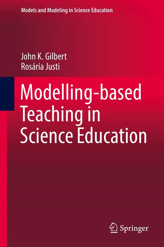 Modelling-based Teaching in Science Education: 9 (Models and Modeling in Science Education, 9)