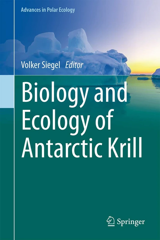 Biology and Ecology of Antarctic Krill: 1 (Advances in Polar Ecology, 1) - Image 1