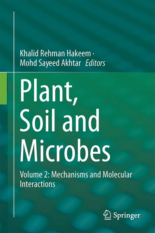 Springer - Plant, Soil and Microbes Vol 2: Mechanisms