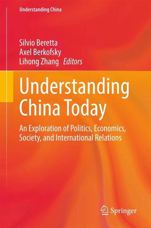 Understanding China Today: An Exploration of Politics, Economics, Society, and International Relations