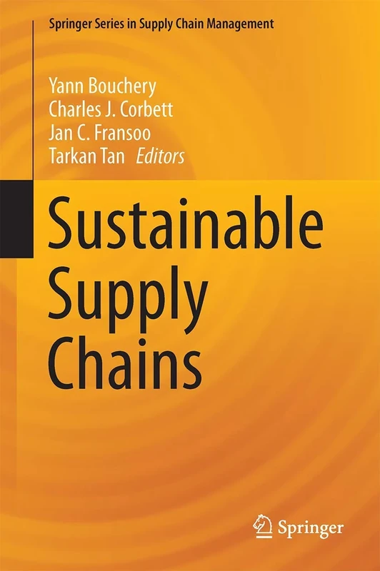 Sustainable Supply Chains: A Research-Based Textbook on Operations and Strategy: 4 (Springer Series in Supply Chain Management)