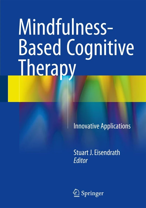 Mindfulness-Based Cognitive Therapy: Innovative Applications