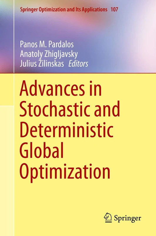 Advances in Stochastic and Deterministic Global Optimization: 107 (Springer Optimization and Its Applications, 107)