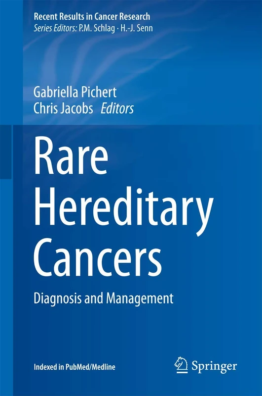 Rare Hereditary Cancers: Diagnosis and Management: 205 (Recent Results in Cancer Research, 205)