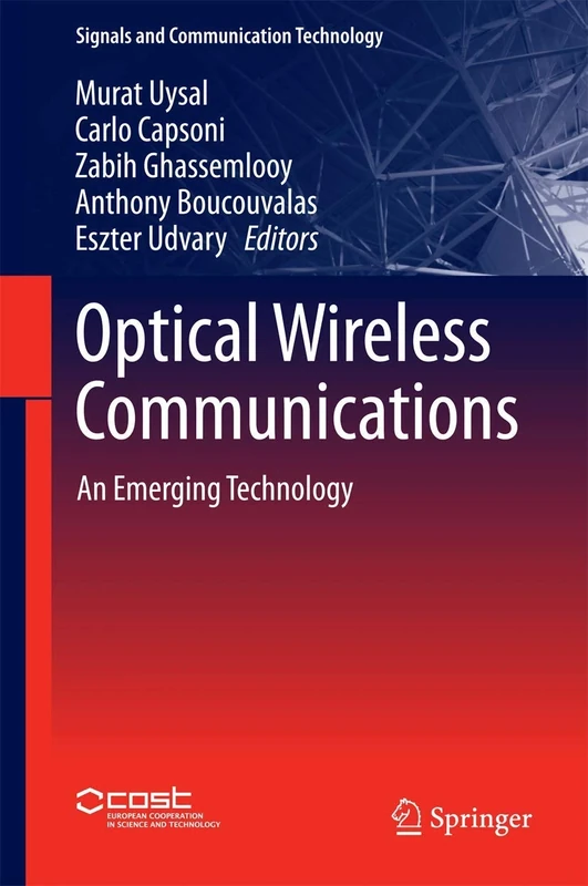 Optical Wireless Communications: An Emerging Technology (Signals and Communication Technology)