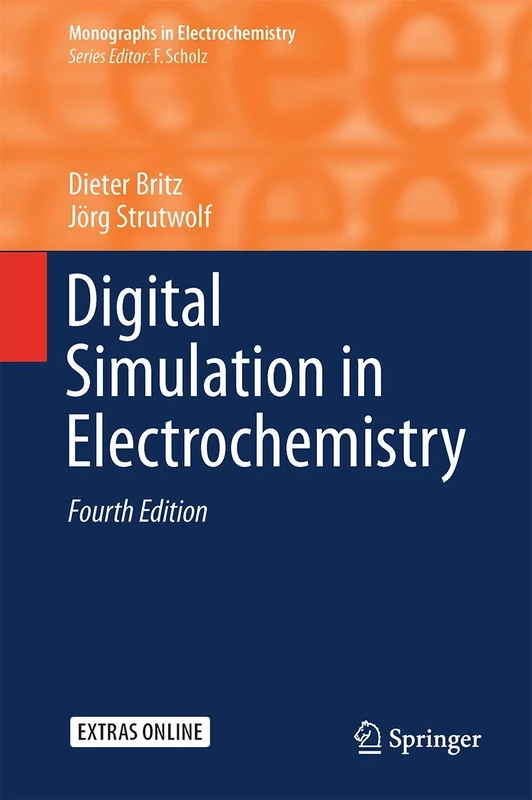 Digital Simulation in Electrochemistry (Monographs in Electrochemistry)