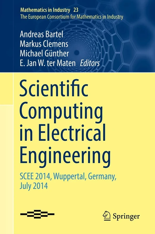 Scientific Computing in Electrical Engineering: SCEE 2014, Wuppertal, Germany, July 2014: 23 (Mathematics in Industry, 23)