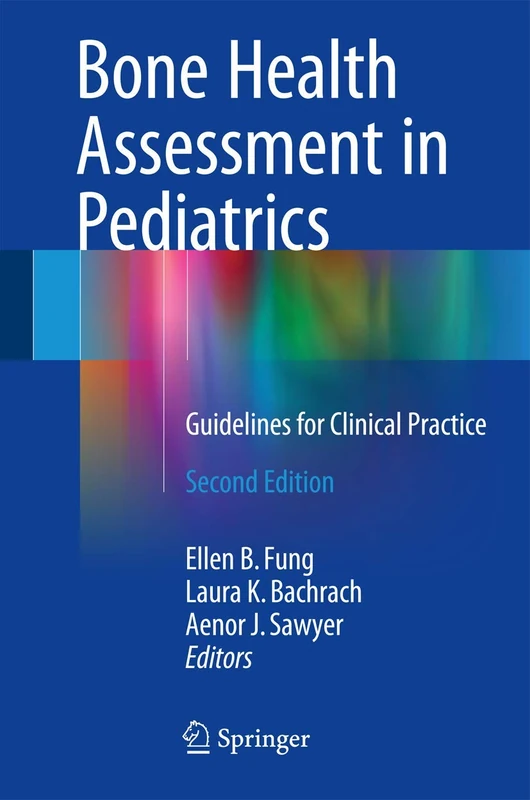 Bone Health Assessment in Pediatrics: Guidelines for Clinical Practice