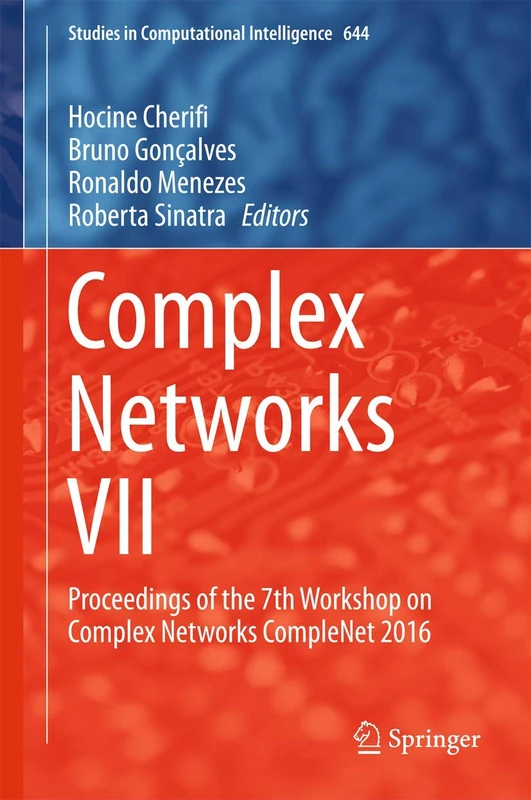 Complex Networks VII: Proceedings of the 7th Workshop on Complex Networks CompleNet 2016: 644 (Studies in Computational Intelligence, 644) - Image 1
