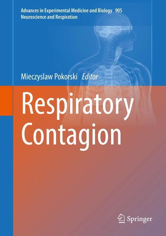 Respiratory Contagion: 905 (Advances in Experimental Medicine and Biology, 905)