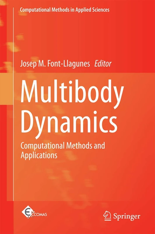 Multibody Dynamics: Computational Methods and Applications: 42 (Computational Methods in Applied Sciences, 42)