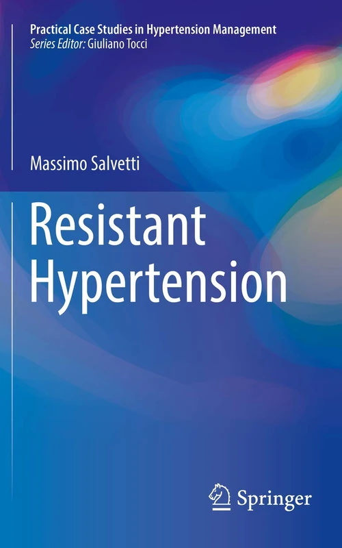 Resistant Hypertension (Practical Case Studies in Hypertension Management)