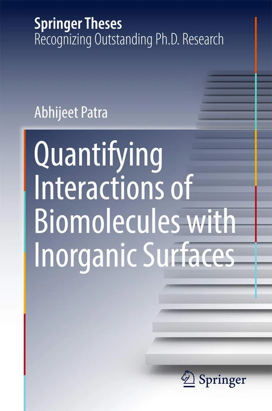 Quantifying Interactions of Biomolecules with Inorganic Surfaces (Springer Theses)