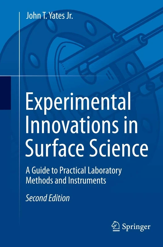Experimental Innovations in Surface Science: A Guide to Practical Laboratory Methods and Instruments