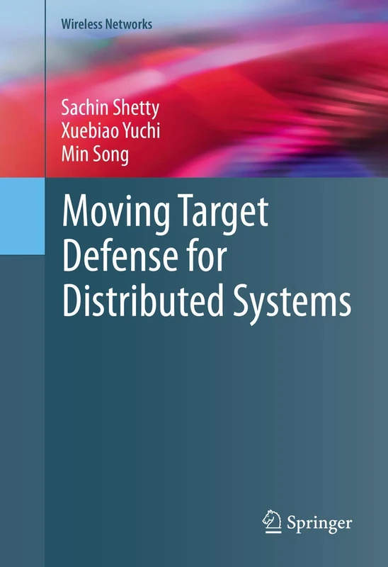 Moving Target Defense for Distributed Systems (Wireless Networks)