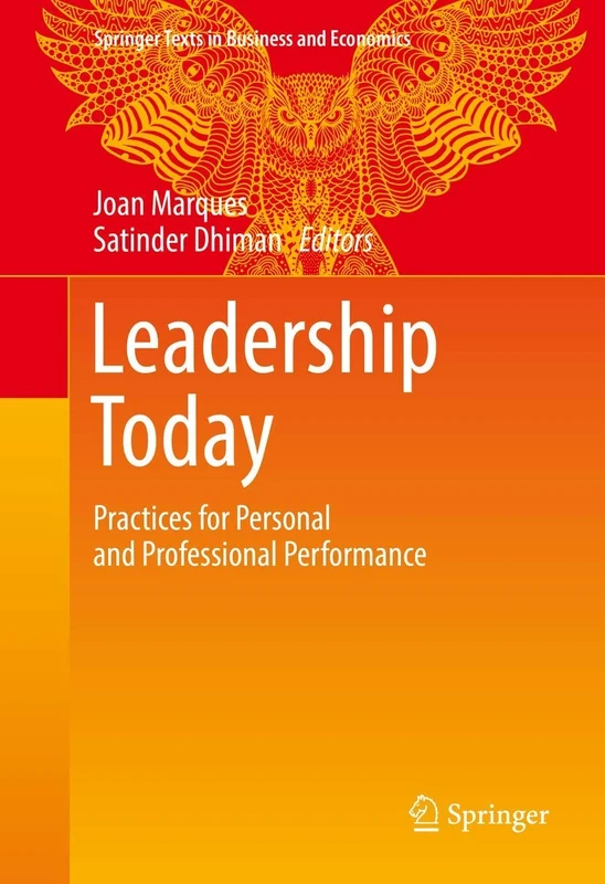 Leadership Today: Practices for Personal and Professional Performance (Springer Texts in Business and Economics)