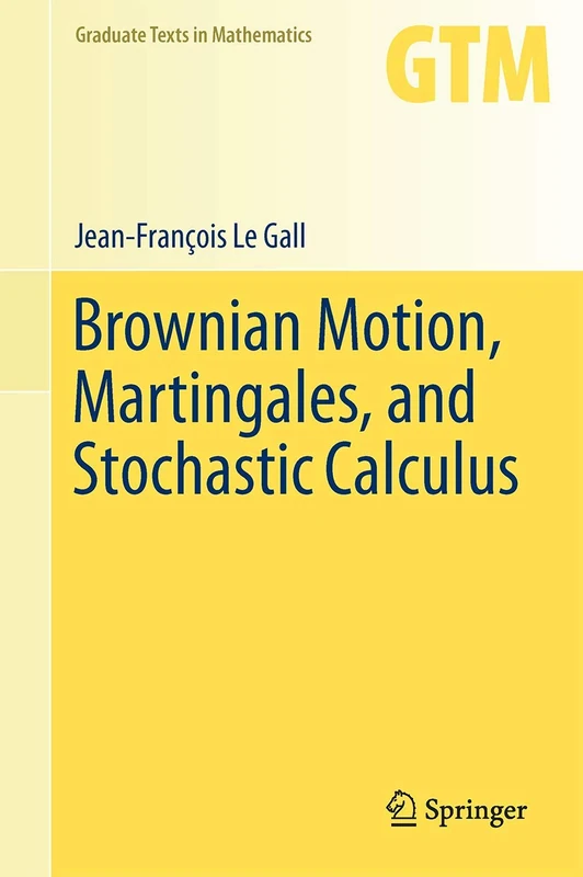 Brownian Motion, Martingales, and Stochastic Calculus: 274 (Graduate Texts in Mathematics, 274)