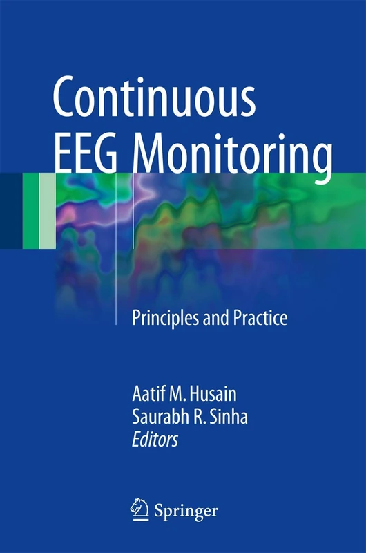 Continuous EEG Monitoring: Principles and Practice
